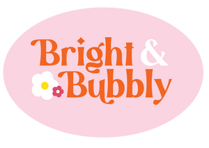 Bright &amp; Bubbly Designs